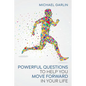 Powerful Questions to Help You Move Forward in Your Life - Paperback