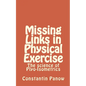 Missing Links in Physical Exercise: The science of Plyo-Isometrics - Paperback