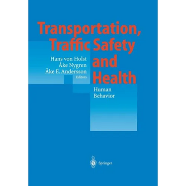 Transportation, Traffic Safety and Health -- Human Behavior: Fourth International Conference, Tokyo, Japan, 1998 - Paperback
