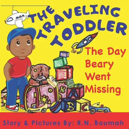 The Traveling Toddler: The Day Beary Went Missing - Paperback