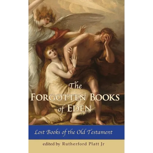 The Forgotten Books of Eden Lost Books of the Old Testament - Hardcover