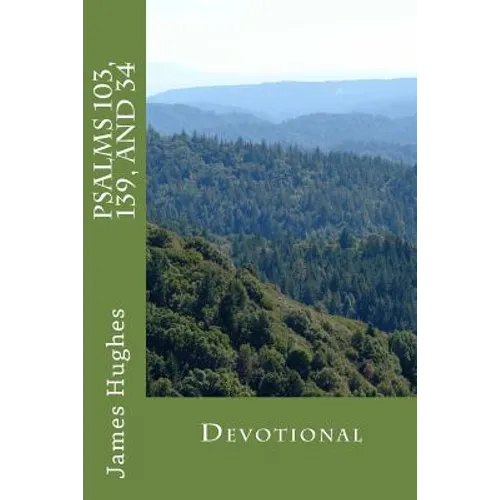 Psalms 103, 139, and 34: Devotional - Paperback