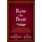 Row the Boat: A Never-Give-Up Approach to Lead with Enthusiasm and Optimism and Improve Your Team and Culture - Hardcover