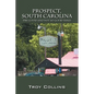 Prospect, South Carolina: The Good and Not So Good Times - Paperback