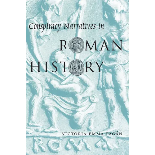 Conspiracy Narratives in Roman History - Paperback