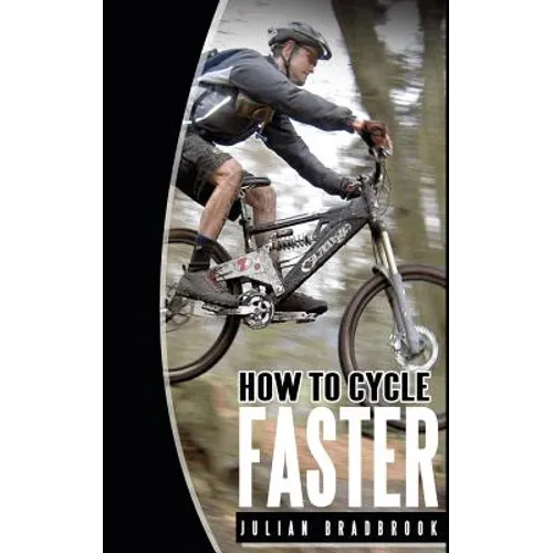 How To Cycle Faster: Run Cycle Swim - Paperback