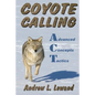 Coyote Calling: Advanced Concepts & Tactics Volume 1 - Paperback