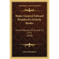 Major General Edward Braddock's Orderly Books: From February 26 To June 17, 1755 (1878) - Paperback