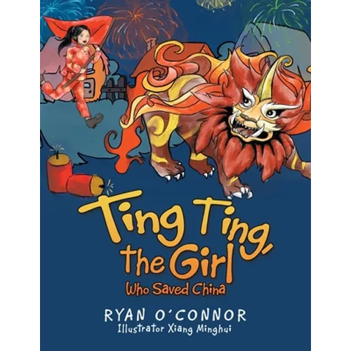 Ting Ting, the Girl Who Saved China - Paperback
