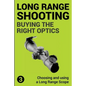 Precision Long Range Shooting And Hunting: Choosing and using a Long Range Rifle Scope - Paperback