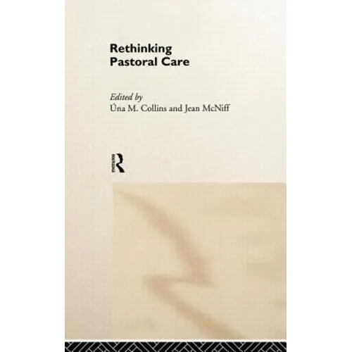 Rethinking Pastoral Care - Hardcover
