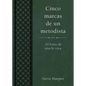 Cinco Marcas de Un Metodista: Five Marks of a Methodist Spanish - Paperback