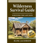 Wilderness Survival Guide: A Complete Wilderness Survival Guide - Paperback