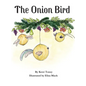 The Onion Bird - Hardcover