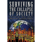 Surviving The Collapse Of Society: Practical Tips, Skills, Careers, Illustrations, And Activist Resources - Paperback