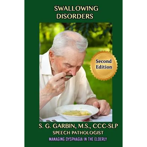 Swallowing Disorders: Managing Dysphagia In The Elderly - Paperback