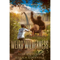 Weird Wilderness: A Cryptid Bestiary - Hardcover
