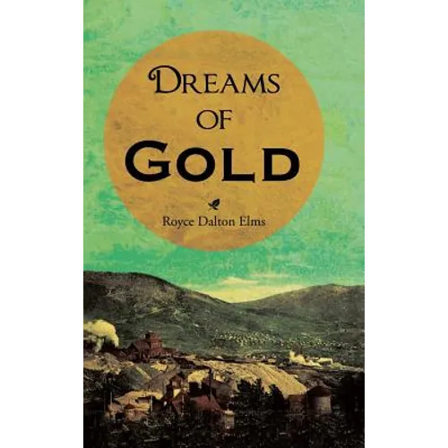 Dreams of Gold - Hardcover