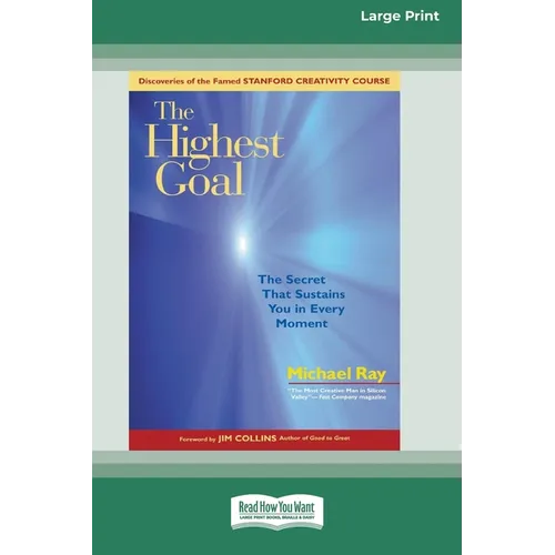 The Highest Goal: The Secret That Sustains You in Every Moment (16pt Large Print Edition) - Paperback