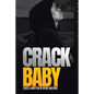 Crack Baby - Paperback
