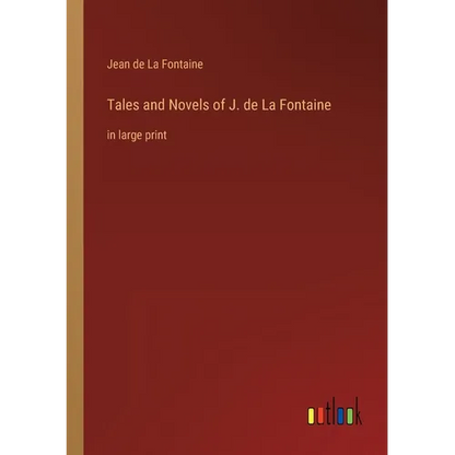 Tales and Novels of J. de La Fontaine: in large print - Paperback