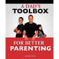 A Dad's Toolbox for Better Parenting - Paperback
