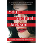 Soul of Michael Jackson: A Tragic Icon Reveals His Deepest Self in Intimate Conversation - Hardcover