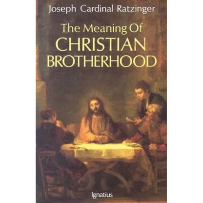The Meaning of Christian Brotherhood - Paperback