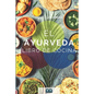 Ayurveda Libro de cocina: El libro de Ayurveda sobre autocuración y desintoxicación. Incluye 100 recetas y la prueba de Dosha. - Paperback