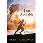 I am Abel-able: God Approved - Paperback