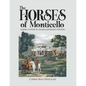 The Horses of Monticello: Equine Cultures in Thomas Jefferson's Virginia - Hardcover