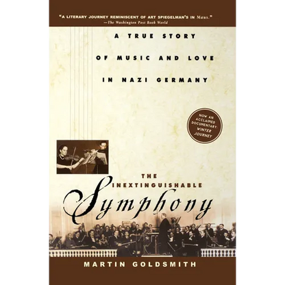 The Inextinguishable Symphony: A True Story of Music and Love in Nazi Germany - Paperback