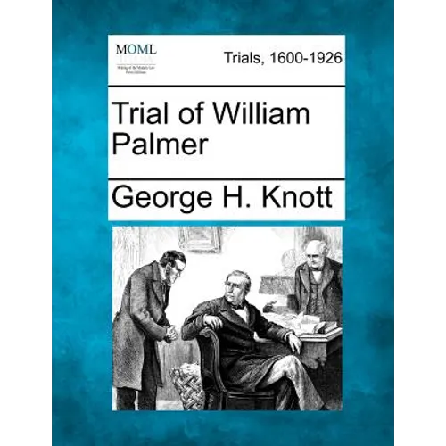 Trial of William Palmer - Paperback