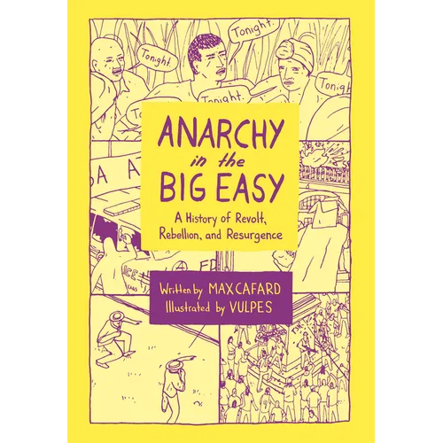 Anarchy in the Big Easy: A History of Revolt, Rebellion, and Resurgence - Paperback