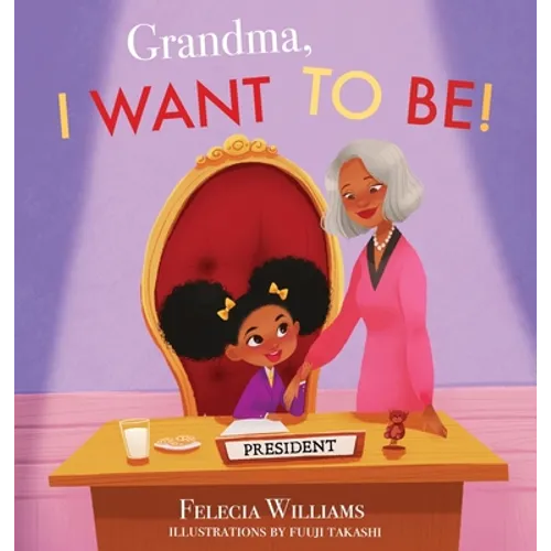 Grandma, I Want To Be - Hardcover