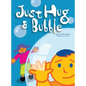 Just Hug a Bubble - Hardcover