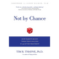 Not by Chance: How Parents Boost Their Teen's Success in and After Treatment - Hardcover