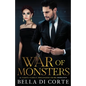 War of Monsters: A Royal Organized Crime Romance - Paperback