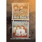 Two Boy's Amazing, Inspiring Journey - Hardcover
