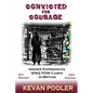 Convicted for Courage: A Conscientious Objector finds the POW camps in Britain 1940-1950. - Paperback