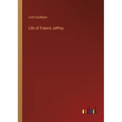 Life of Francis Jeffrey - Paperback