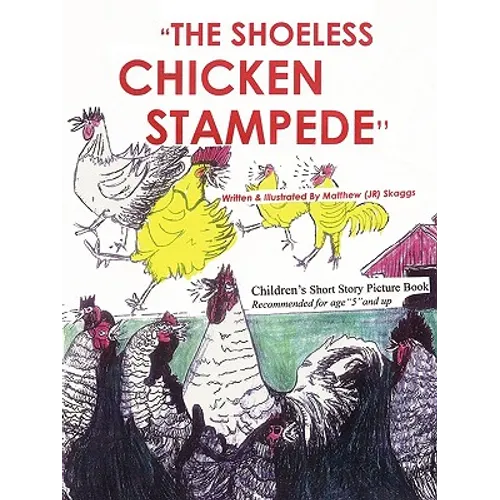 The Shoeless Chicken Stampede: The Chicken Book - Paperback