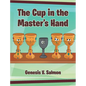 The Cup in the Master's Hand - Hardcover