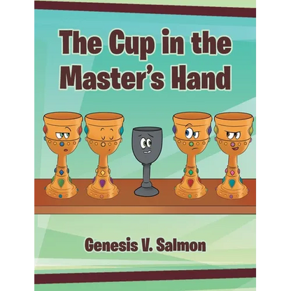 The Cup in the Master's Hand - Hardcover