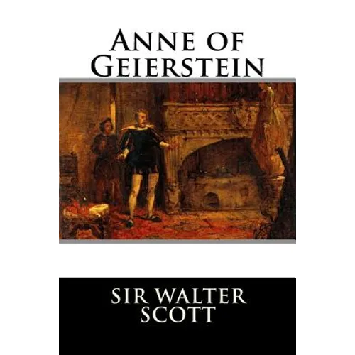 Anne of Geierstein - Paperback