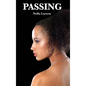 Passing - Hardcover