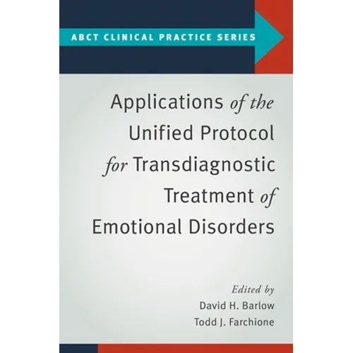 Applications of the Unified Protocol for Transdiagnostic Treatment of Emotional Disorders - Paperback