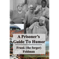 A Prisoner's Guide to Humor - Paperback