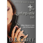 The Unforgivable Sin: When Heaven is lost, the killing begins. - Paperback
