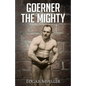 Goerner The Mighty - Paperback